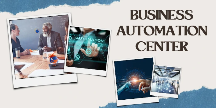 Business Automation Center