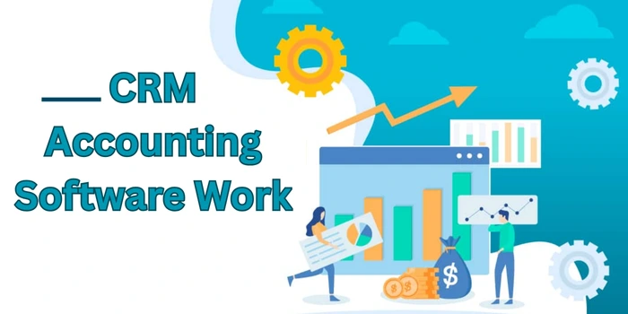 CRM Accounting Software Work