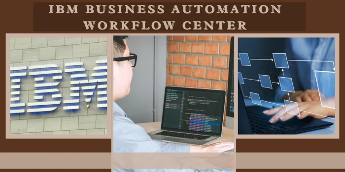 IBM Business Automation Workflow Center