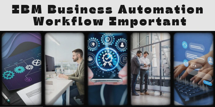 IBM Business Automation Workflow Important