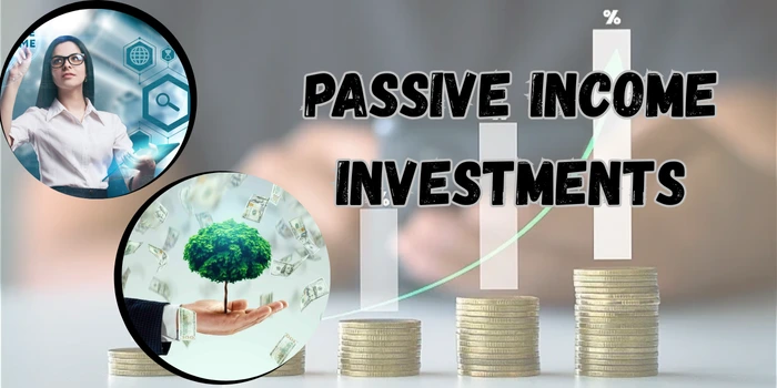 Passive Income Investments