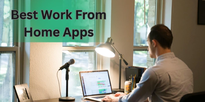 Best Work From Home Apps