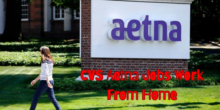 CVS Aetna Jobs Work From Home