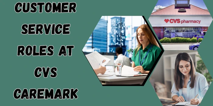 Customer Service Roles At CVS Caremark