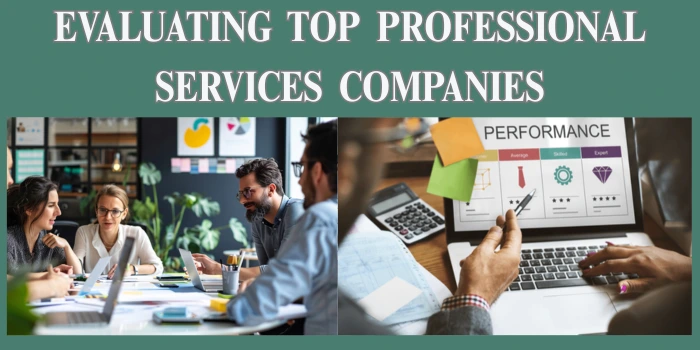 EVALUATING TOP PROFESSIONAL SERVICES COMPANIES
