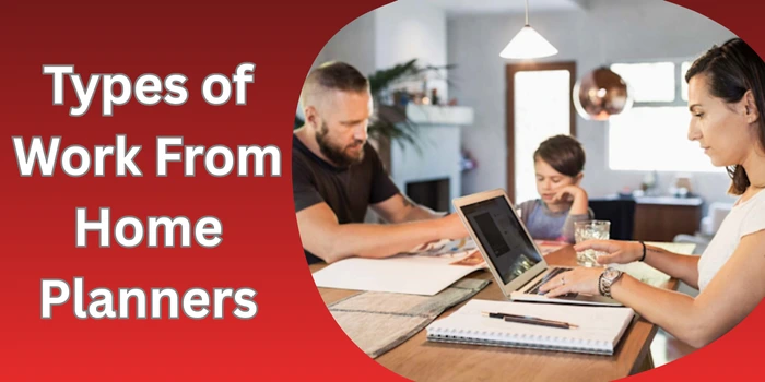 Types of Work From Home Planners