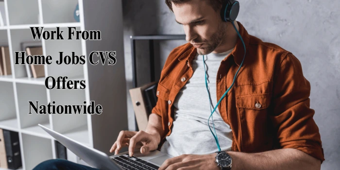 Work From Home Jobs CVS Offers Nationwide